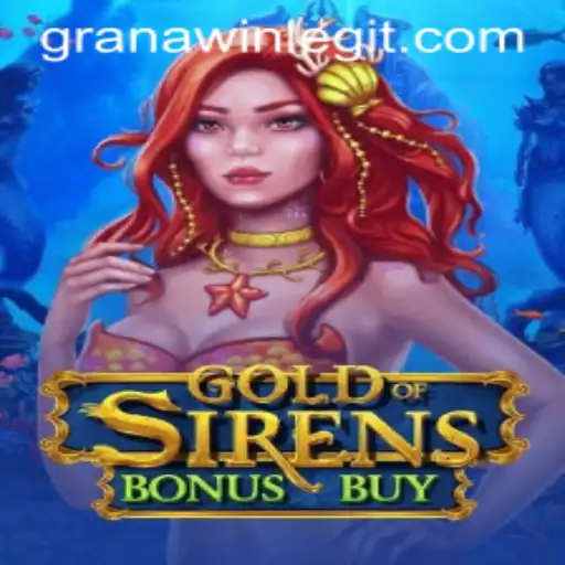 Discover the Thrilling World of GoldofSirensBonusBuy: A New Adventure with GranaWin