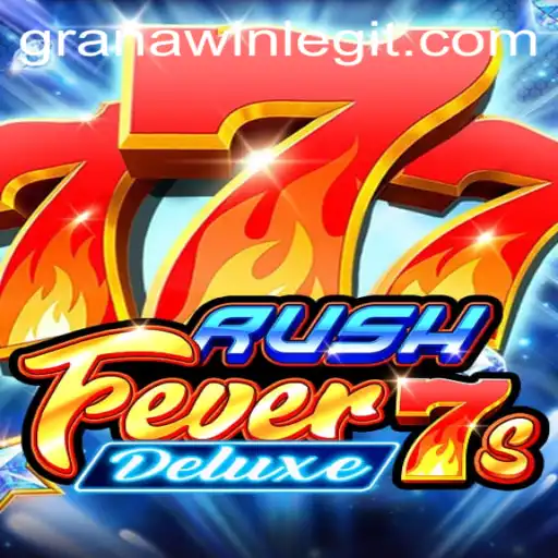 Discover the Thrill of RushFever7sDeluxe with GranaWin