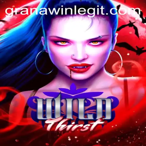 WildThirst: GranaWin's Thrilling New Adventure